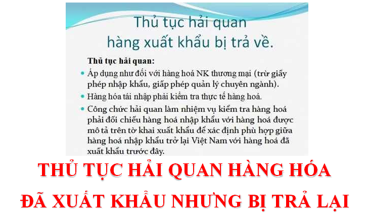 Thủ Tục Hải Quan Đối Với Hàng Hoá Đã Xuất Khẩu Nhưng Bị Trả Lại